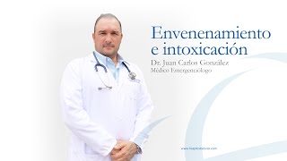 Envenenamiento e intoxicación | Dr. González | En Contacto