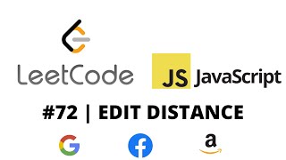 LEETCODE 72 (JAVASCRIPT) | EDIT DISTANCE