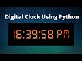 Make a Digital Clock using Python