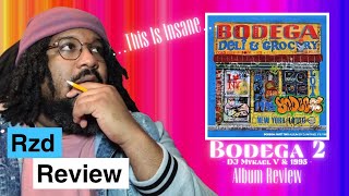 Rzd Album Review | DJ Mykael V & 1995 Don't Miss!!! | Bodega 2 | Album Review