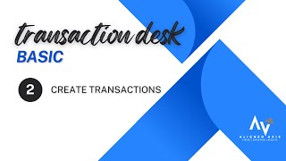 Transaction Desk Basic #2 Create a Transaction