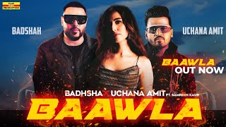 Baawla (Official Video) | Badshah | Badshah new song | Badshah new song bachpan ka pyar | new 2021