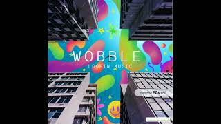 Wobble - Loopin Music (Official Audio)