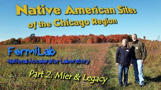 FermiLab Archeology - Part 2 - Native American Sites of the Chicago Region