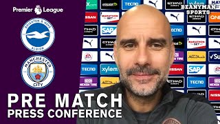 Pep Guardiola FULL Pre-Match Press Conference - Brighton v Man City - Premier League