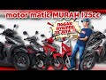 motor matic MURAH 125cc - motor bekas murah - aneka jasa motor