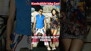 Kambakkht Ishq Movie Actors Name | Kambakkht Ishq Movie Cast Name | Cast & Actor Real Name!
