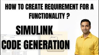 SIMULINK TUTORIAL | CODE GENERATION | HOW TO CREATE REQUIREMENT FOR A FUNCTIONALITY ?