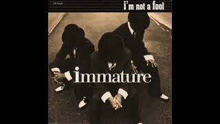 Immature - I'm Not A Fool (Instrumental)