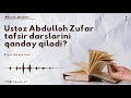 abdulloh zufar tafsir darsini qanday qilishini bilasizmi АБДУЛЛОҲ ЗУФАР ТАФСИР ДАРСИНИ ҚАНДАЙ ҚИЛИ