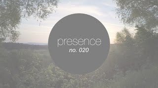 presence | no. 020