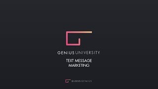 GENIUS University: How to Create a Text Message Marketing Campaign