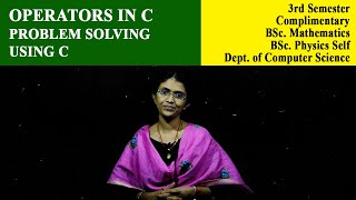 Operators in C | Problem solving using C | Christ OpenCourseWare