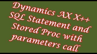 Dynamics AX X++ calling SQL Statement or Procedure with Parameters