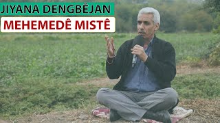 JIYANA DENGBÊJAN - MEHEMEDÊ MISTÊ