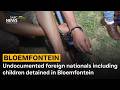 Undocumented foreign nationals including children detained in Bloemfontein