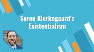 Søren Kierkegaard's Existentialism
