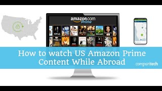 How to Watch Amazon Prime with a VPN - Change Country Location