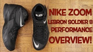 Nike Zoom Lebron Soldier 8 Performance Overview - My Initial Thoughts!