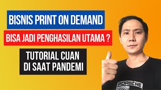 CARA MEMULAI BISNIS PRINT ON DEMAND DARI NOL SAMPAI JADI INCOME UTAMA