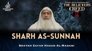 #12 Sharh As-Sunnah || The Believers Creed - Part II || Shaykh Zafar Hasan Al-Madani