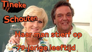 De echtgenoot van Tineke Schouten is op 79-jarige leeftijd overleden