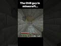 Chill guy  #minecraft #4u  #gaming #memes