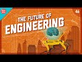 The Biggest Problems We're Facing Today & The Future of Engineering: Crash Course Engineering #46
