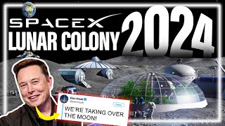 SpaceX's Official Moon Base By 2024