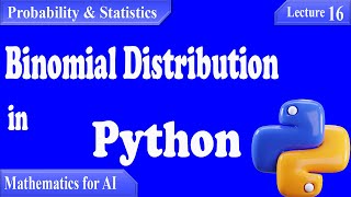 P&S16: Binomial Distribution in Python [Probability & Statistics for Data Science]