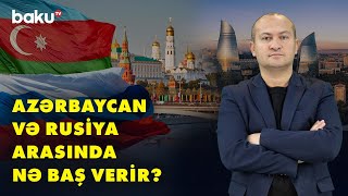 Rusiyadan ölkəmizə qarşı hansı təhlükələri gözləyək? - BAKU ANALİTİK