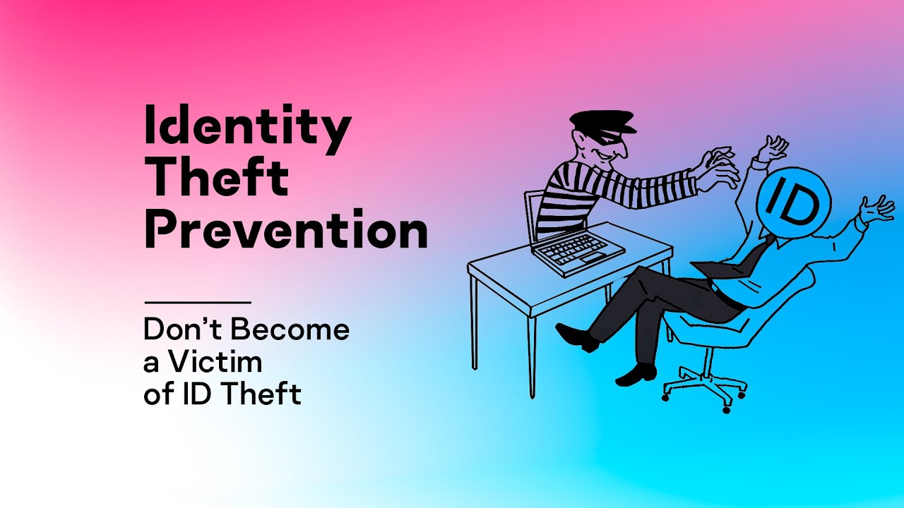 Identity Theft Prevention – Don’t Become A Victim Of ID Theft - YouTube