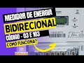 MEDIDOR BIDIRECIONAL - CÓDIGO 03 E 103 - COMO FUNCIONA?