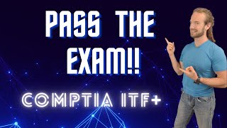 CompTIA ITF   - What to Expect and How to PASS!!