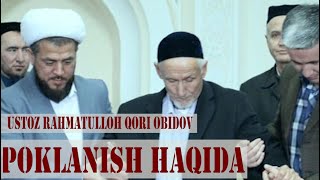 Poklanish haqida - Ustoz Rahmatulloh qori Obidov. [To'liq Juma ma'ruzasi]