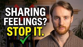 Why sharing your feelings can destroy your relationship