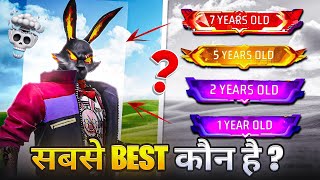 1 To 7 Years Experience Player In Free Fire | सबसे BEST कौन है ?