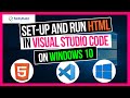How to Set-up and Run HTML in Visual Studio Code on Windows 10
