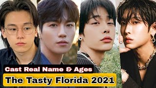 The Tasty Florida Korea Drama Cast Real Name \u0026 Ages || Kim Yoo Hwan, Cha Woo Min, Yoo Seung Jun