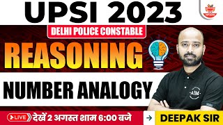 UPSI 2023 | Number Analogy REASONING BY DEEPAK SIR | DELHI POLICE CONSTABLE REASONING | UPSI