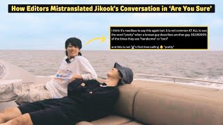 How Editors Mistranslated JIKOOKs Conversation in Are You Sure!?