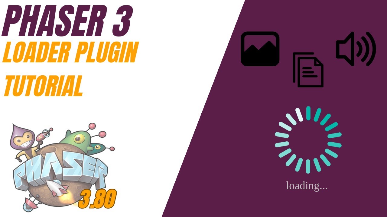 Phaser 3 Tutorial Loader Plugin Youtube
