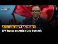 EFF hosts an Africa Day Summit