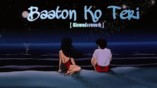 Baaton Ko Teri (slowed and reverb ) Arijit Singh and Abhishek Bachchan