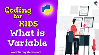 What is a variable - Python Tutorial for Beginners - Free python Tutorial - Coding - Harisystems