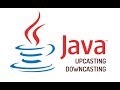JAVA - Upcasting & Downcasting