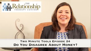 Two Minute Tools Episode 24 Do You Disagree About Money