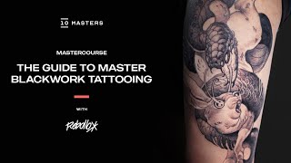 The Guide to MASTER Blackwork Tattooing