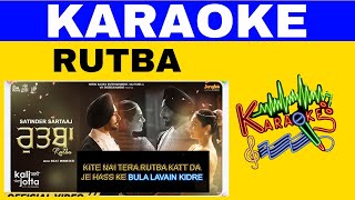 Rutba: | {Karaoke With Scrolling Lyrics} Satinder Sartaaj | Kali Jotta | Neeru Bajwa, Wamiqa Gabbi
