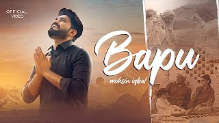 Baapu (Official Video) | Mohsin Iqbal | punjabi new song 2023